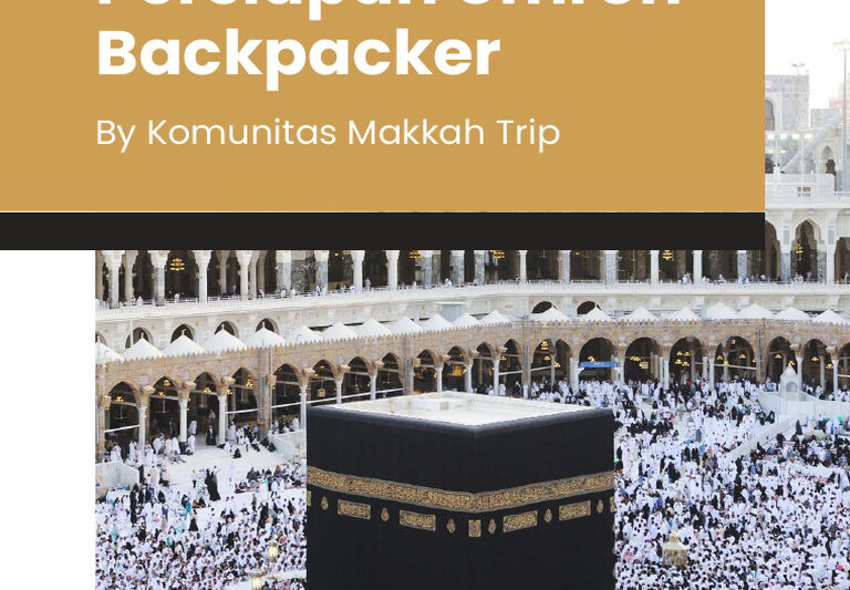 Tips Umroh Backpacker Hemat: Wujudkan Ibadah Impian Anda