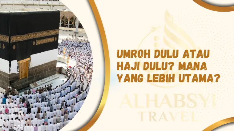 umroh dulu atau haji dulu visual guide